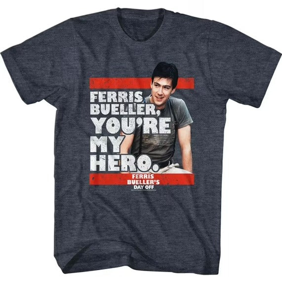 Ferris Bueller: You're My Hero Retro Shirt
