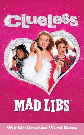 MAD LIBS CLUELESS