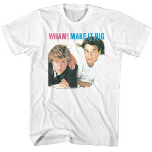 Wham Make it Big t shirt